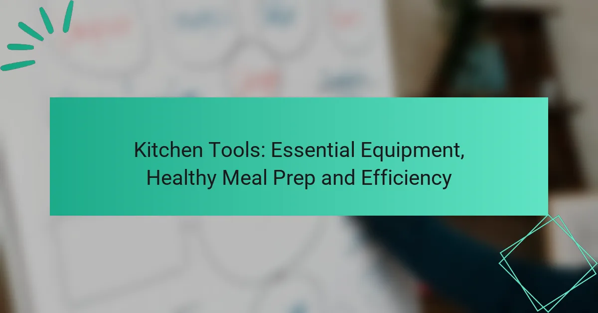Herramientas de Cocina: Equipamiento Esencial, Preparación Saludable de Comidas y Eficiencia