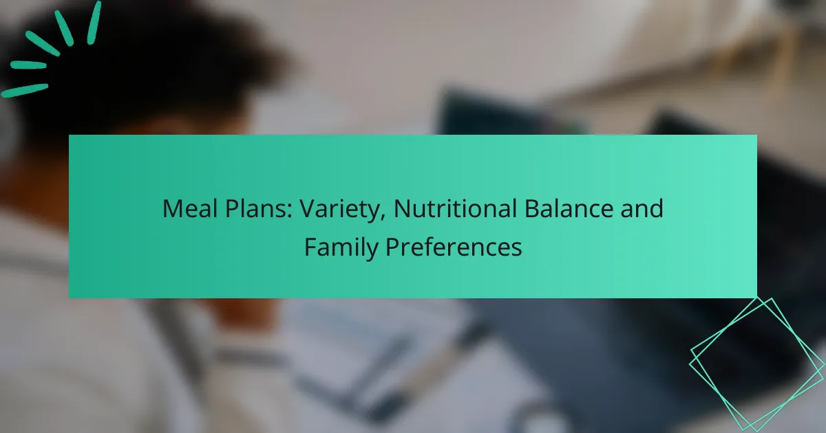 Planes de Comidas: Variedad, Equilibrio Nutricional y Preferencias Familiares