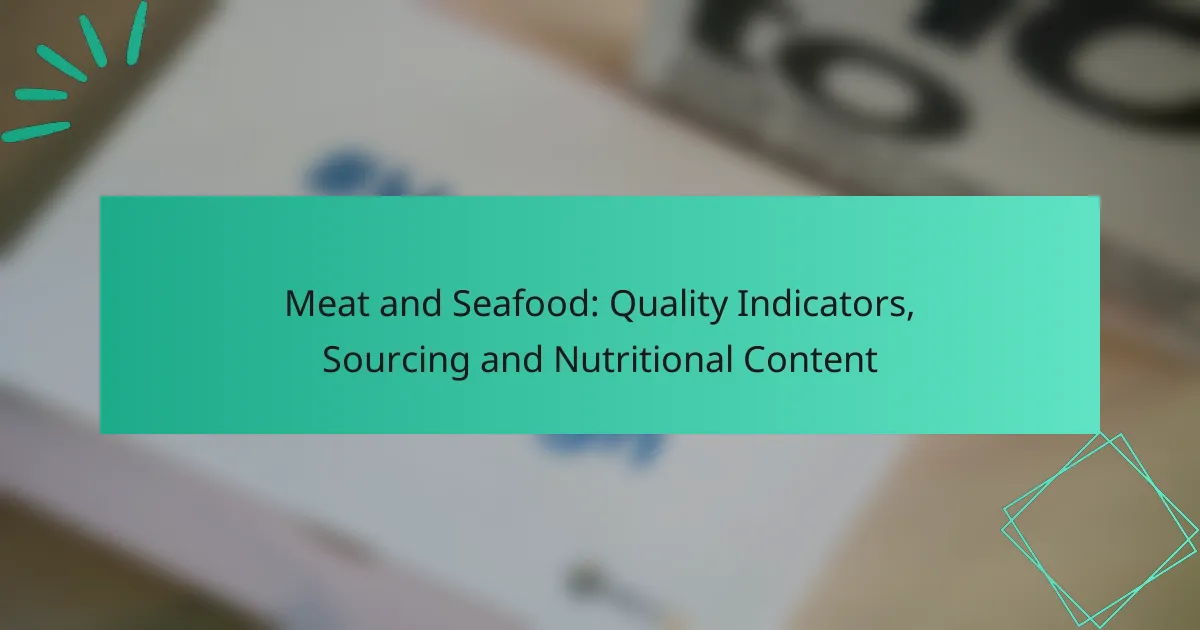 Meat and Seafood: Quality Indicators, Sourcing and Nutritional Content