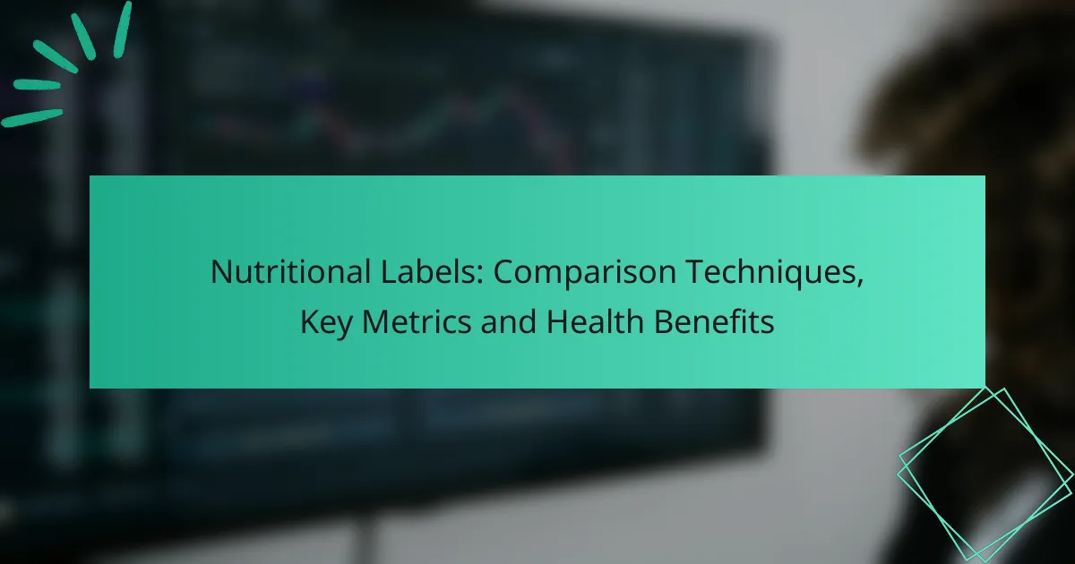 Etiquetas Nutricionales: Técnicas de Comparación, Métricas Clave y Beneficios para la Salud