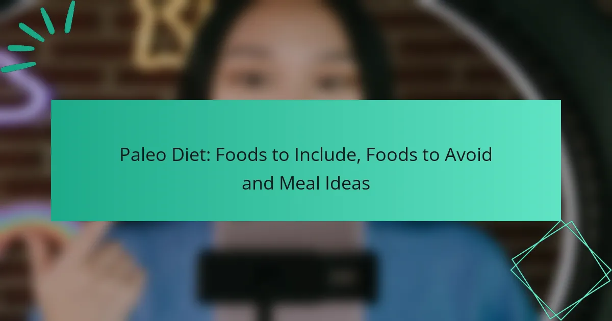 Dieta Paleo: Alimentos para Incluir, Alimentos para Evitar y Ideas de Comidas