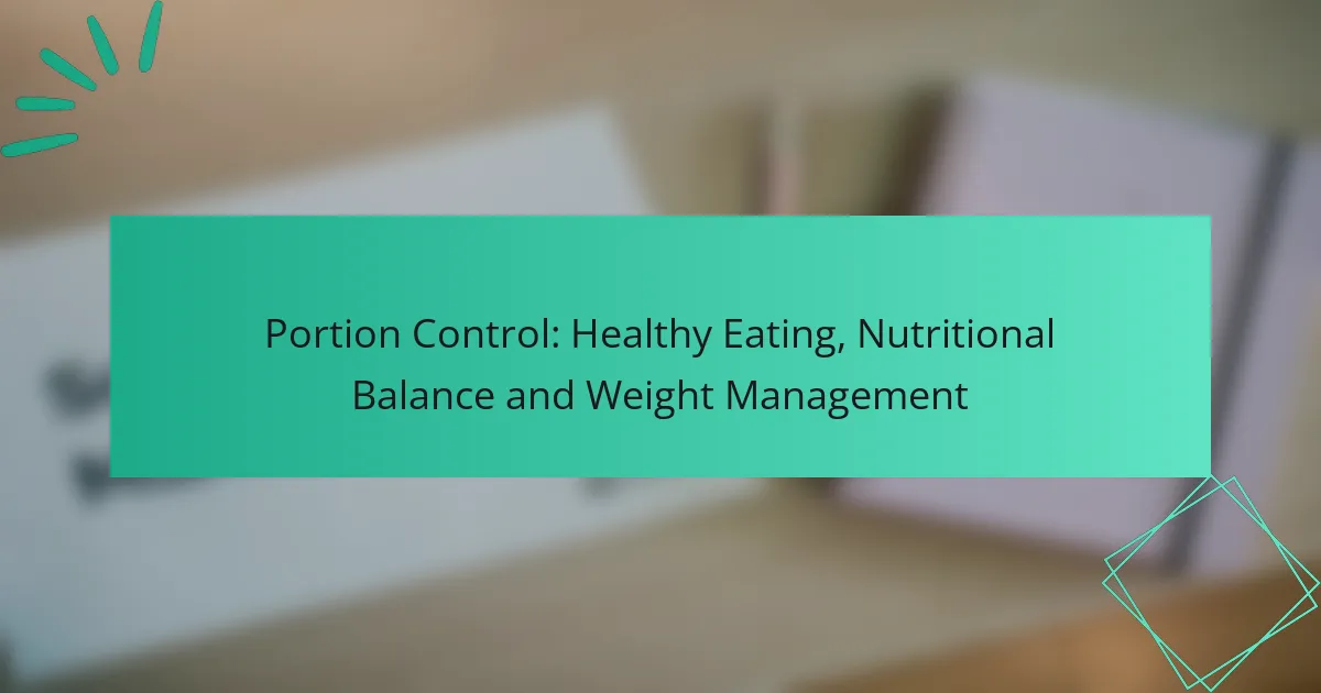 Control de Porciones: Alimentación Saludable, Balance Nutricional y Manejo de Peso