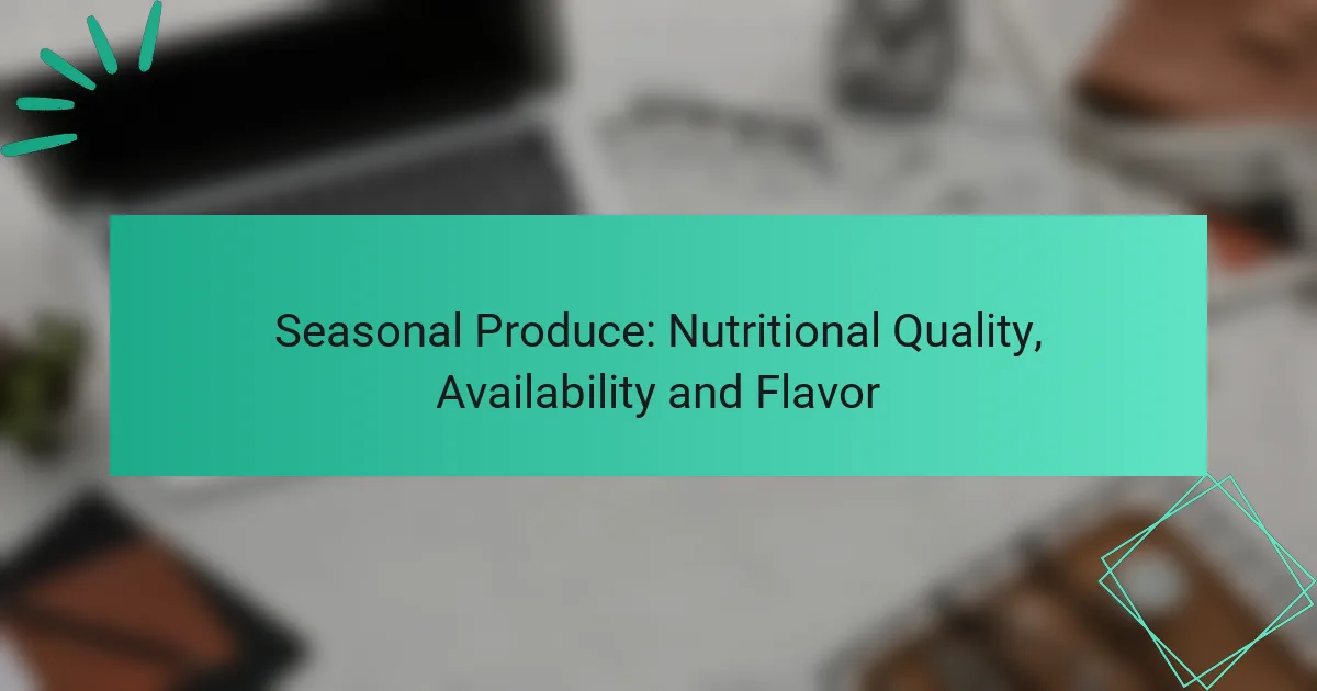 Productos de Temporada: Calidad Nutricional, Disponibilidad y Sabor